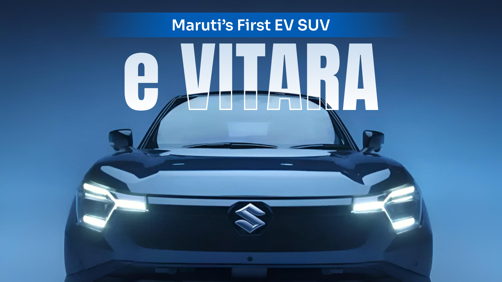 Maruti Suzuki e Vitara Maruti’s First EV SUV
